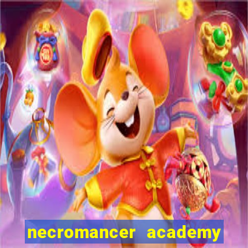 necromancer academy and the genius summoner 50